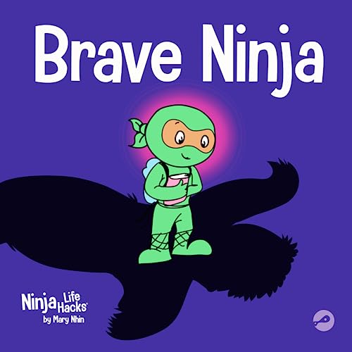 海外製絵本 知育 英語 Brave Ninja: A Children's Book About Courage (Ninja Life Hacks)
