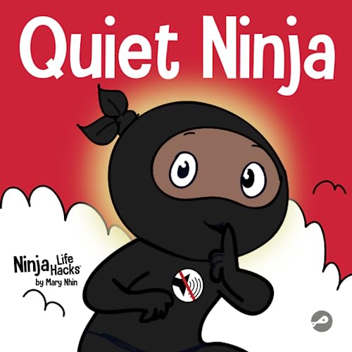 海外製絵本 知育 英語 Quiet Ninja: A Children's Book About Learning How Stay Quiet and Calm in Quiet S