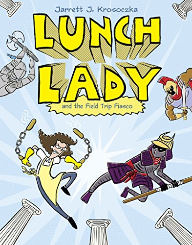 海外製絵本 知育 英語 Lunch Lady and the Field Trip Fiasco: Lunch Lady #6