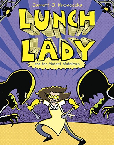海外製絵本 知育 英語 Lunch Lady and the Mutant Mathletes: Lunch Lady #7