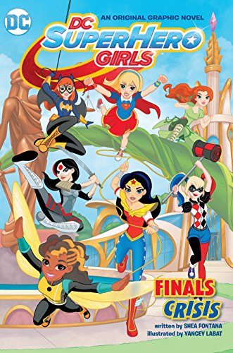 海外製絵本 知育 英語 DC Super Hero Girls: Finals Crisis (DC Super Hero Girls Graphic Novels)