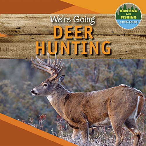 海外製絵本 知育 英語 We're Going Deer Hunting (Hunting and Fishing: A Kid's Guide)