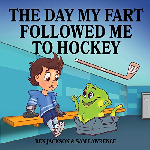 海外製絵本 知育 英語 The Day My Fart Followed Me To Hockey (My Little Fart)