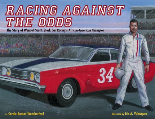 海外製絵本 知育 英語 Racing Against the Odds: The Story of Wendell Scott, Stock Car Racing's African-