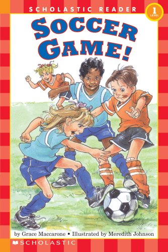 海外製絵本 知育 英語 Soccer Game! (Scholastic Reader, Level 1)