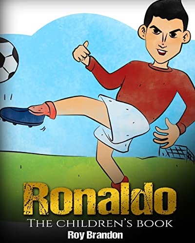 海外製絵本 知育 英語 Ronaldo: The Children's Book. Fun, Inspirational and Motivational Life Story of