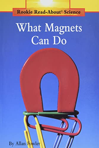 海外製絵本 知育 英語 What Magnets Can Do (Rookie Read-About Science: Physical Science: Previous Editi
