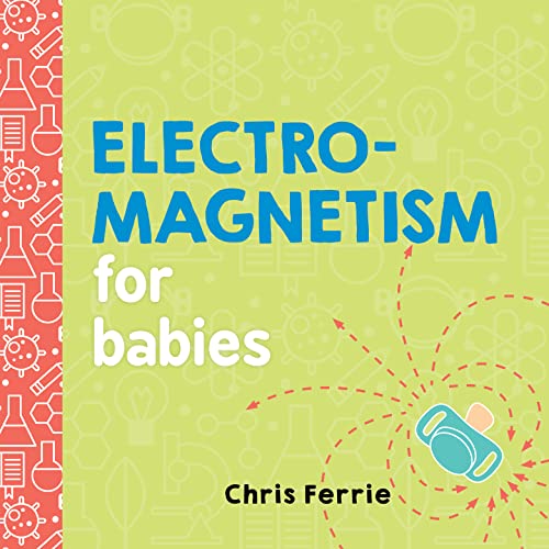 海外製絵本 知育 英語 Electromagnetism for Babies (Baby University)