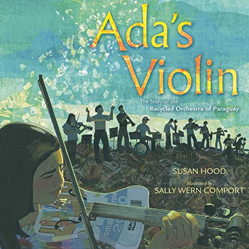 海外製絵本 知育 英語 Ada's Violin: The Story of the Recycled Orchestra of Paraguay