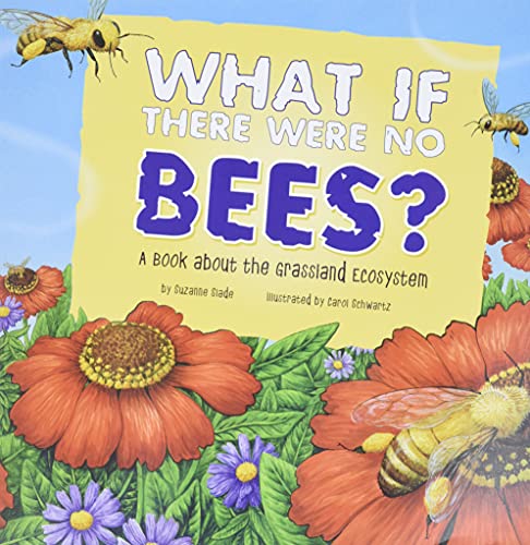 海外製絵本 知育 英語 What If There Were No Bees?: A Book About the Grassland Ecosystem (Food Chain Re