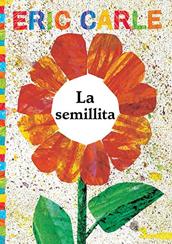 海外製絵本 知育 英語 La semillita (The Tiny Seed) (The World of Eric Carle) (Spanish Edition)