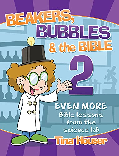 海外製絵本 知育 英語 Beaker, Bubbles & the Bible #2: Even More Bible Lessons from the Science Lab