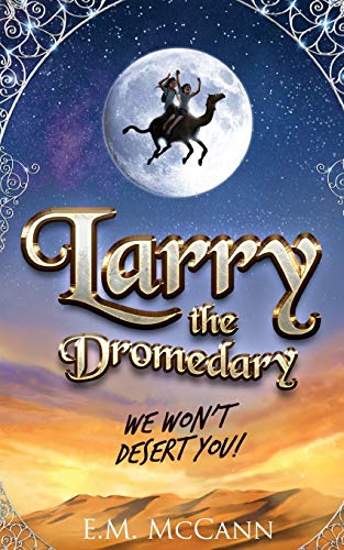 海外製絵本 知育 英語 Larry the Dromedary: We Won't Desert You