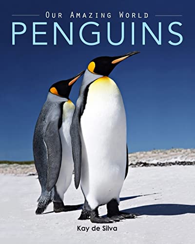 海外製絵本 知育 英語 Penguins: Amazing Pictures & Fun Facts on Animals in Nature (Our Amazing World S