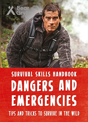 海外製絵本 知育 英語 Bear Grylls Survival Skills Handbook: Dangers and Emergencies