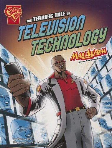 海外製絵本 知育 英語 The Terrific Tale of Television Technology: Max Axiom STEM Adventures