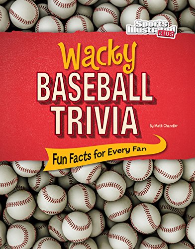 海外製絵本 知育 英語 Wacky Baseball Trivia: Fun Facts for Every Fan (Sports Illustrated Kids Wacky Sp