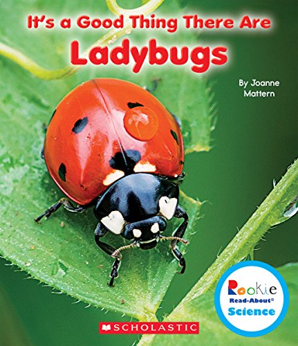 海外製絵本 知育 英語 It's a Good Thing There Are Ladybugs (Rookie Read-About Science: It's a Good Thi