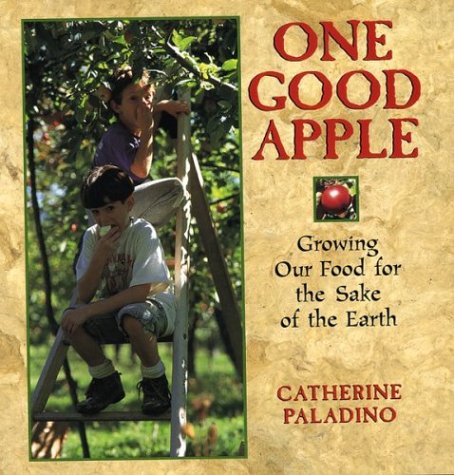海外製絵本 知育 英語 One Good Apple: Growing Our Food for the Sake of the Earth