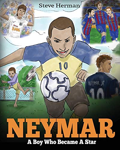 海外製絵本 知育 英語 Neymar: A Boy Who Became A Star. Inspiring children book about Neymar - one of t
