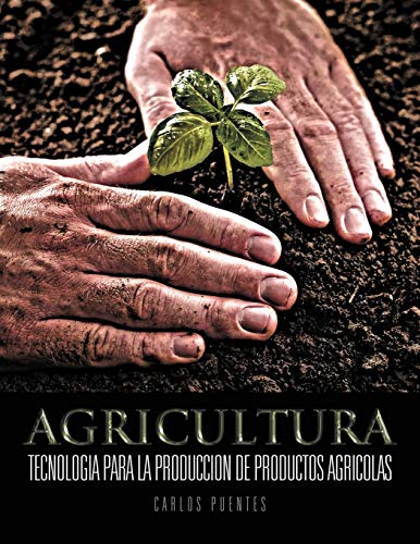 海外製絵本 知育 英語 Agricultura: Tecnologia Para La Produccion De Productos Agricolas (Spanish Editi