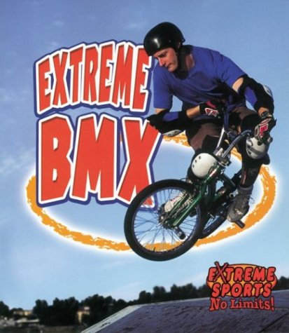 海外製絵本 知育 英語 Extreme Bmx (Extreme Sports - No Limits!)