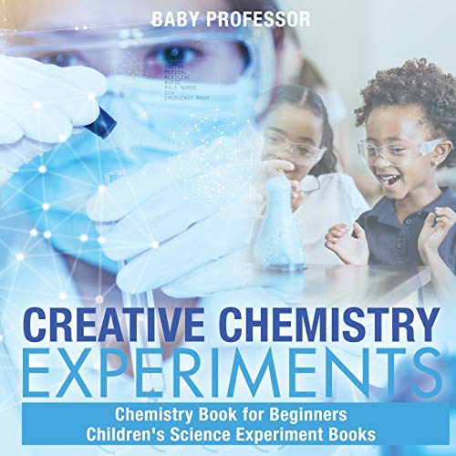 海外製絵本 知育 英語 Creative Chemistry Experiments - Chemistry Book for Beginners Children's Science