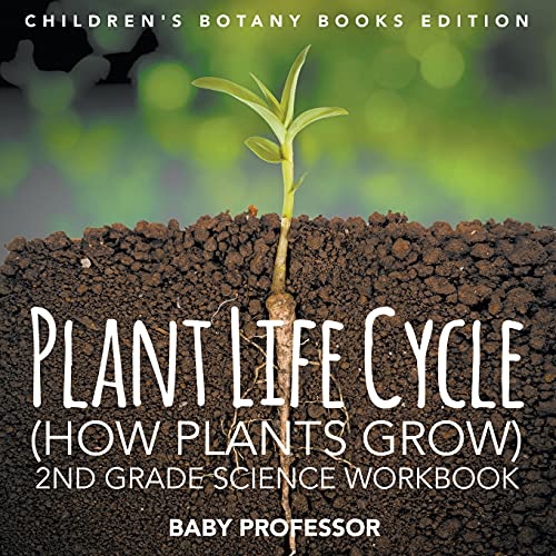 海外製絵本 知育 英語 Plant Life Cycle (How Plants Grow): 2nd Grade Science Workbook Children's Botany