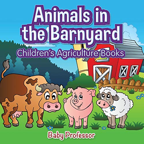 海外製絵本 知育 英語 Animals in the Barnyard - Children's Agriculture Books