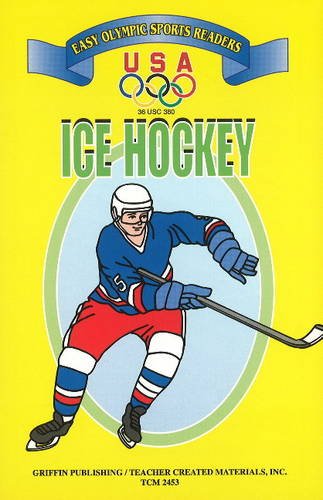海外製絵本 知育 英語 Ice Hockey: Easy Olympic Sports Readers (U. S. Olympic Committee Easy Olympic Sp