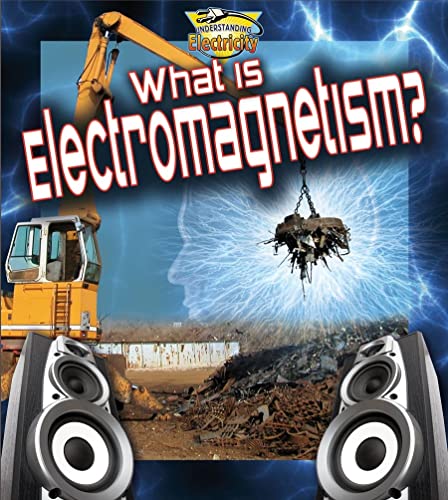 海外製絵本 知育 英語 What Is Electromagnetism? (Understanding Electricity)