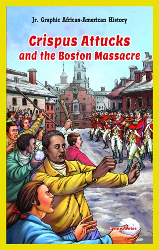 海外製絵本 知育 英語 Crispus Attucks and the Boston Massacre (Jr. Graphic African American History)