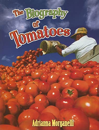 海外製絵本 知育 英語 The Biography of Tomatoes (How Did That Get Here?, 15)
