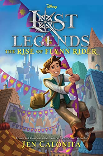 海外製絵本 知育 英語 Lost Legends: The Rise of Flynn Rider (Disney's Lost Legends)