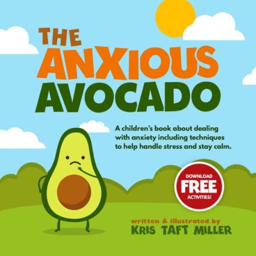 海外製絵本 知育 英語 The Anxious Avocado: A children's book about dealing with anxiety including tech