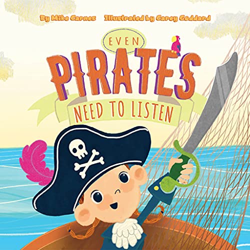 海外製絵本 知育 英語 Even Pirates Need To Listen - A Children's Book About Teamwork, Responsibility