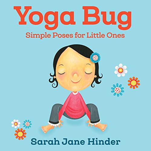 海外製絵本 知育 英語 Yoga Bug: Simple Poses for Little Ones (Yoga Kids and Animal Friends Board Books