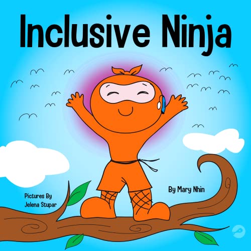 海外製絵本 知育 英語 Inclusive Ninja: An Anti-bullying Children's Book About Inclusion, Compassion,