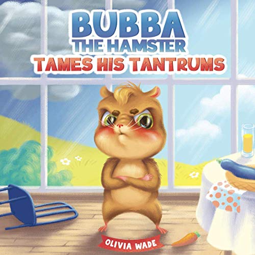 海外製絵本 知育 英語 Bubba The Hamster Tames His Tantrums: A Mindful Children's Anger Management Book