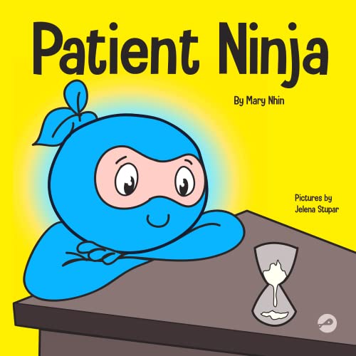 海外製絵本 知育 英語 Patient Ninja: A Children's Book About Developing Patience and Delayed Gratifi