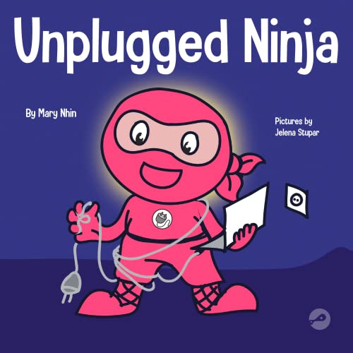 海外製絵本 知育 英語 Unplugged Ninja: A Children's Book About Technology, Screen Time, and Finding Ba