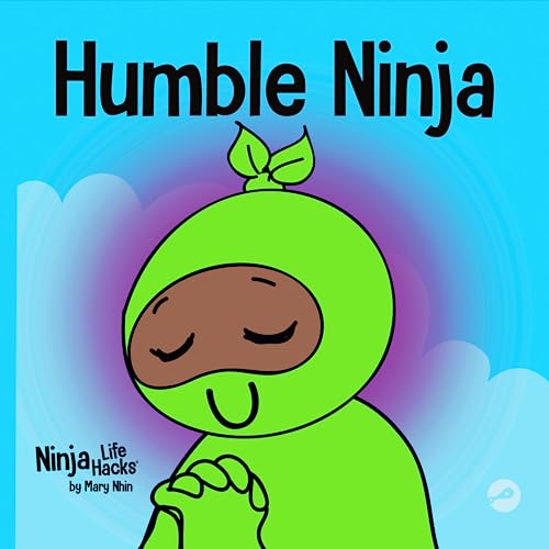 海外製絵本 知育 英語 Humble Ninja: A Children's Book About Developing Humility (Ninja Life Hacks)