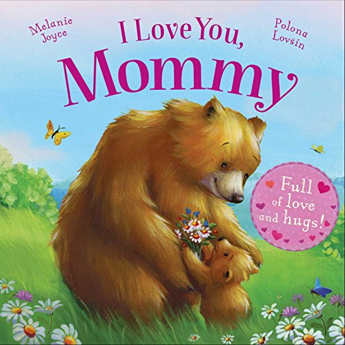 海外製絵本 知育 英語 I Love You, Mommy: Full of love and hugs!