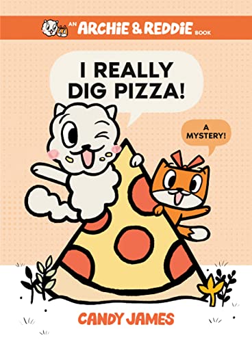 海外製絵本 知育 英語 I Really Dig Pizza!: A Mystery! (An Archie & Reddie Book)
