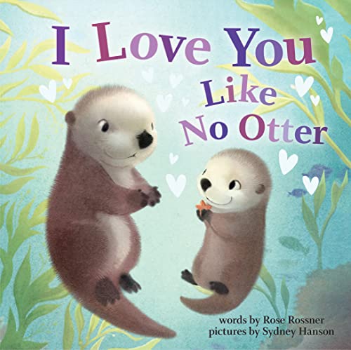 海外製絵本 知育 英語 I Love You Like No Otter: A Funny and Sweet Board Book for Babies and Toddlers (